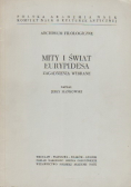 Mity i świat Eurypidesa Zagadnienia wybrane