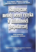 Statystyczne metody oceny ryzyka w działalności gospodarczej