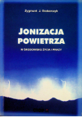 Jonizacja powietrza w środowisku życia i pracy