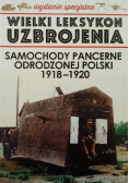 Wielki leksykon uzbrojenia Tom 2 Wydanie specjalne Samochody pancerne odrodzonej Polski 1918 1920