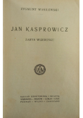 Jan Kasprowicz zarys wizerunku 1923r