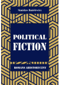 Political fiction. Romans ahistoryczny