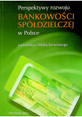 Perspektywy rozwoju bankowości spółdzielczej w Polsce