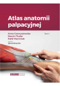 Atlas anatomii palpacyjnej Tom 1