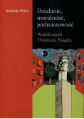 Działanie moralność podmiotowość