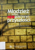 Młodzież wobec niegościnnej przyszłości