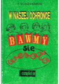 W naszej ochronce bawmy się wesoło. Część II