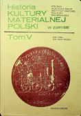 Historia kultury materialnej Polski Tom V