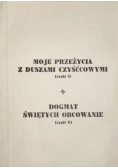 Moje przeżycia z Duszami Czyśćcowymi Część 1  Dogmat Świętych Obcowanie Część 2