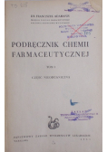 Podręcznik chemii farmaceutycznej Tom 1