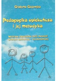 Pedagogika opiekuńcza i jej metodyka