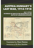 Austria-Hungary's Last War, 1914-1918 Vol 1 (1914)