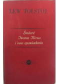 Śmierć Iwana Ilicza i inne opowiadania