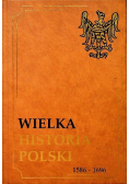 Wielka historia Polski 1586 1696