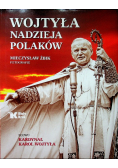 Wojtyła Nadzieja Polaków dedykacja autora