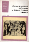 Dawna świadomość historyczna w Polsce Czechach i Słowacji