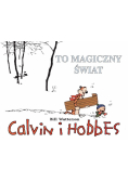 Calvin i Hobbes T.9 To magiczny świat