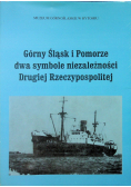 Górny Śląsk i Pomorze dwa symbole niezależności Drugiej Rzeczypospolitej