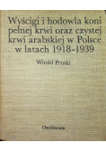 Wyścigi i hodowla koni pełnej krwi oraz czystej krwi arabskiej w Polsce w latach 1918 1939