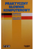Praktyczny słownik komputerowy niemiecko - polski polsko - niemiecki