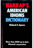 Harraps American Idioms Dictionary