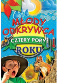 Młody odkrywca. Cztery pory roku