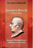 Jarogniew Drwęski 1875  1921