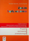 Zanim będę uczniem Program wychowania przedszkolnego