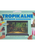 Tropikalne akwarium słodkowodne