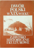 Dwór Polski w XIX wieku