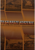 Tu są nasze korzenie