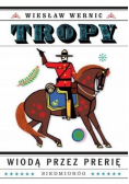 Tropy wiodą przez prerię