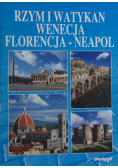 Rzym i Watykan Wenecja Florencja - Neapol