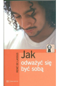 Jak odważyć się być sobą
