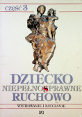 Dziecko niepełnosprawne ruchowo część 3 Wychowanie i nauczanie