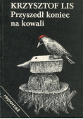 Przyszedł koniec na kowali