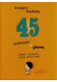 45 puknięć w głowę