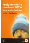 Projektowanie serwisów WWW Standardy sieciowe