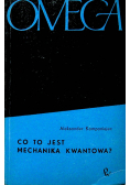 Co to jest mechanika kwantowa