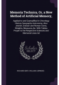 Memoria Technica, Or, a New Method of Artificial Memory,