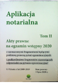 Aplikacja notarialna akty prawne na egzamin wstępny 2020 Tom II