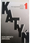 Katyń  Dokumenty zbrodni Tom I Jeńcy nie wypowiedzianej wojny