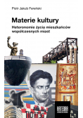 Materie kultury Heteronomie życia mieszkańców
