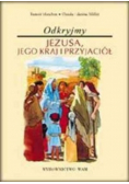 Odkryjmy Jezusa jego kraj i przyjaciół