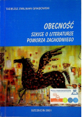 Obecność szkice o literaturze Pomorza Zachodniego