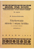Użytkowanie skórek i mięsa królika 1944 r