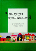 Edukacja kulturalna w środowisku wsi i małego miasta