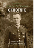 Ochotnik O rotmistrzu Witoldzie Pileckim
