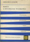 Szkice z psychologii wojskowej