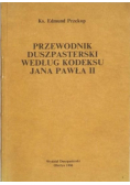 Przewodnik duszpasterski według kodeksu Jana Pawła II